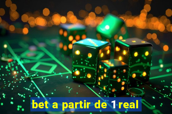 bet a partir de 1 real